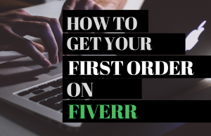 Fiverr Success: How to Get Orders and Success on Fiverr How to get orders and success on fiverr