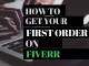 Fiverr Success: How to Get Orders and Success on Fiverr How to get orders and success on fiverr