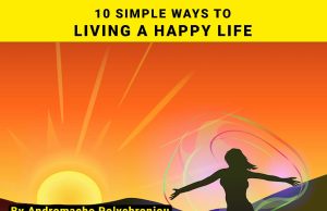 10 simple ways to living a happy life.