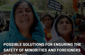 Possible solutions for ensuring the safety of minorities and foreigners in Pakistan