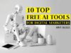 10 Top Free AI Tools for Digital Marketers 10 top free ai tools for digital marketers