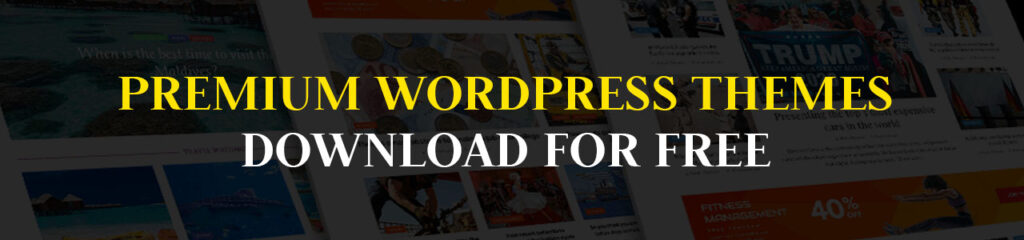 Download Premium WordPress Themes for Free