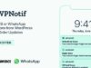 WPNotif 2.9.0.1 – WordPress SMS & WhatsApp Message Notifications Free Download