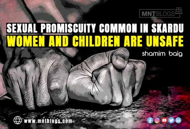 Sexual promiscuity common in Skardu, women and children unsafe