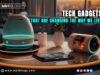 Tech Gadgets That Are Changing the Way We Live
