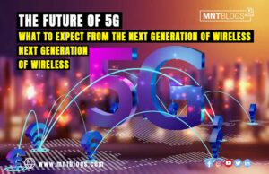 The Future of 5G: What to Expect from the Next Generation of Wireless The Future of 5G: What to Expect from the Next Generation of Wireless Next Generation of Wireless