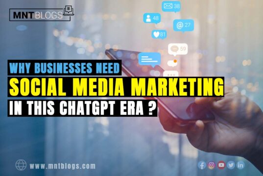 Why Businesses Need Social Media Marketing in this ChatGPT Era? Why Businesses Need Social Media Marketing in this ChatGPT Era?