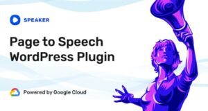 Speaker 4.0.10 – Page to Speech Plugin for WordPress Plugin Free Download