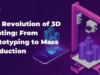 The Evolution of 3D Printing: From Prototypes to Mass Production