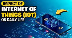 The Internet of Things (IoT) and Its Impact on Daily Life The Internet of Things (IoT)