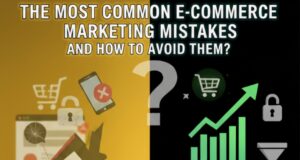 The Most Common E-commerce Marketing Mistakes and How to Avoid Them by Nadeem Turabi